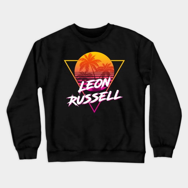 Leon Russell - Proud Name Retro 80s Sunset Aesthetic Design Crewneck Sweatshirt by DorothyMayerz Base
